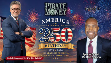 PM117-America s 250th Birthday Faith and the American Dream Guest - Dr. Ben Carson - Pirate Money