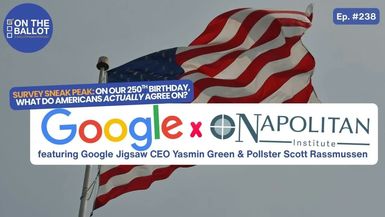 OTB87-What Google Is Learning by Studying American Values Ahead of Our 250th Birthday - On The Ballot - A Ballotpedia Show