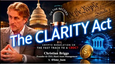 OTR23-The CLARITY Act - Congress Says It s NOT a CBDC. Why Are Experts Warning It Could Build One Anyway - On The Record with Christian Briggs