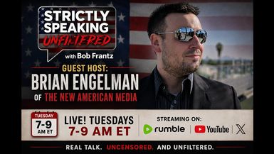 SSU26-6.23.26 - Guest Host - Brian Engelman - Strictly Speaking Unfiltered with Bob Frantz