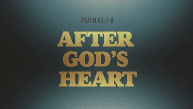 CCCH241-After God s Heart Psalm 63 1-8 Collin Warner - Calvary Chapel Chino Hills - Jack Hibbs