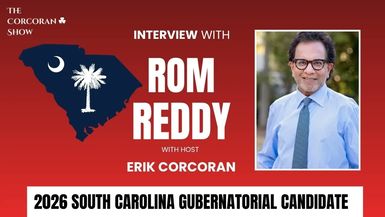 TCS3-Rom Reddy SC Gubernatorial Candidate 2026 - The Corcoran Show