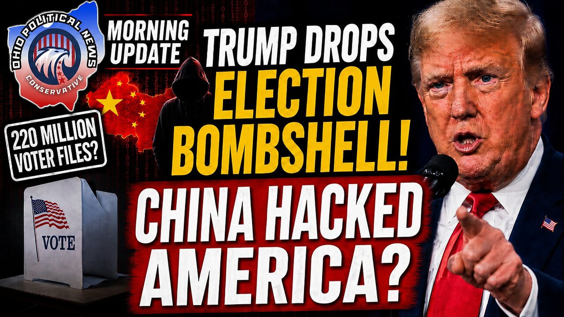 OPN78-Trump Drops Election Bombshell Did China Hack Americas Voter Data - Ohio Political News