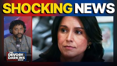 DDS710-Tulsi Gabbard drops SHOCKING NEWS as Newsom gets HUMILIATED BY Chevron - The DeVory Darkins Show