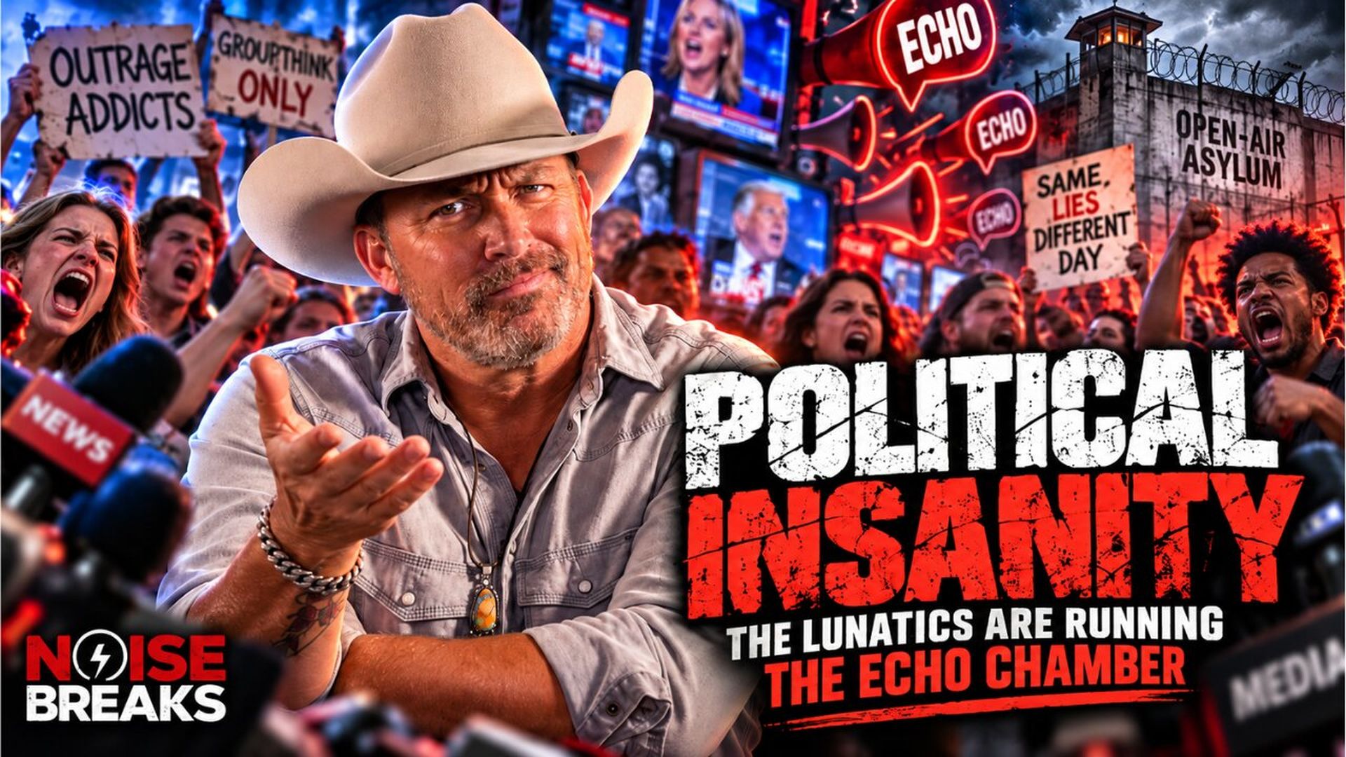 BTN36-Political Insanity The Lunatics Are Running the Echo Chamber - Chad Prather - Before The Noise