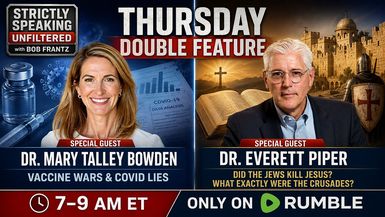 SSU77-Dr Mary Talley Bowden on Medical Misinformation Dr Everett Piper on Crusades Truth - Strictly Speaking Unfiltered with Bob Frantz
