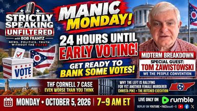 SSU99-Manic Monday 24 Hours Until Early Voting Begins - Strictly Speaking Unfiltered with Bob Frantz