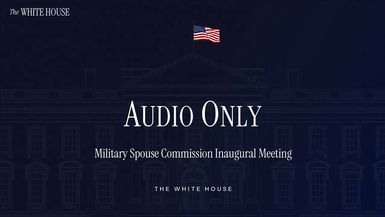 TWH332-Military Spouse Commission Inaugural Meeting - The White House