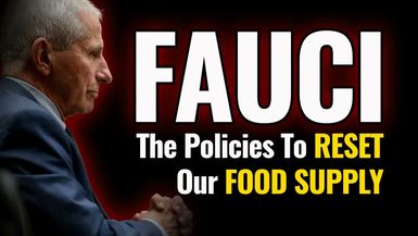 AMT509-FAUCI EXPOSED The Policies To Reset Our Food Supply - As A Man Thinketh - Yanasa TV