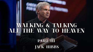 CCCH126-Walking & Talking All the Way to Heaven - Part 3 - Jack Hibbs