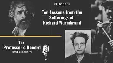 TPR14 - Ten Lessons from the Sufferings of Richard Wurmbrand - The Professor's Record