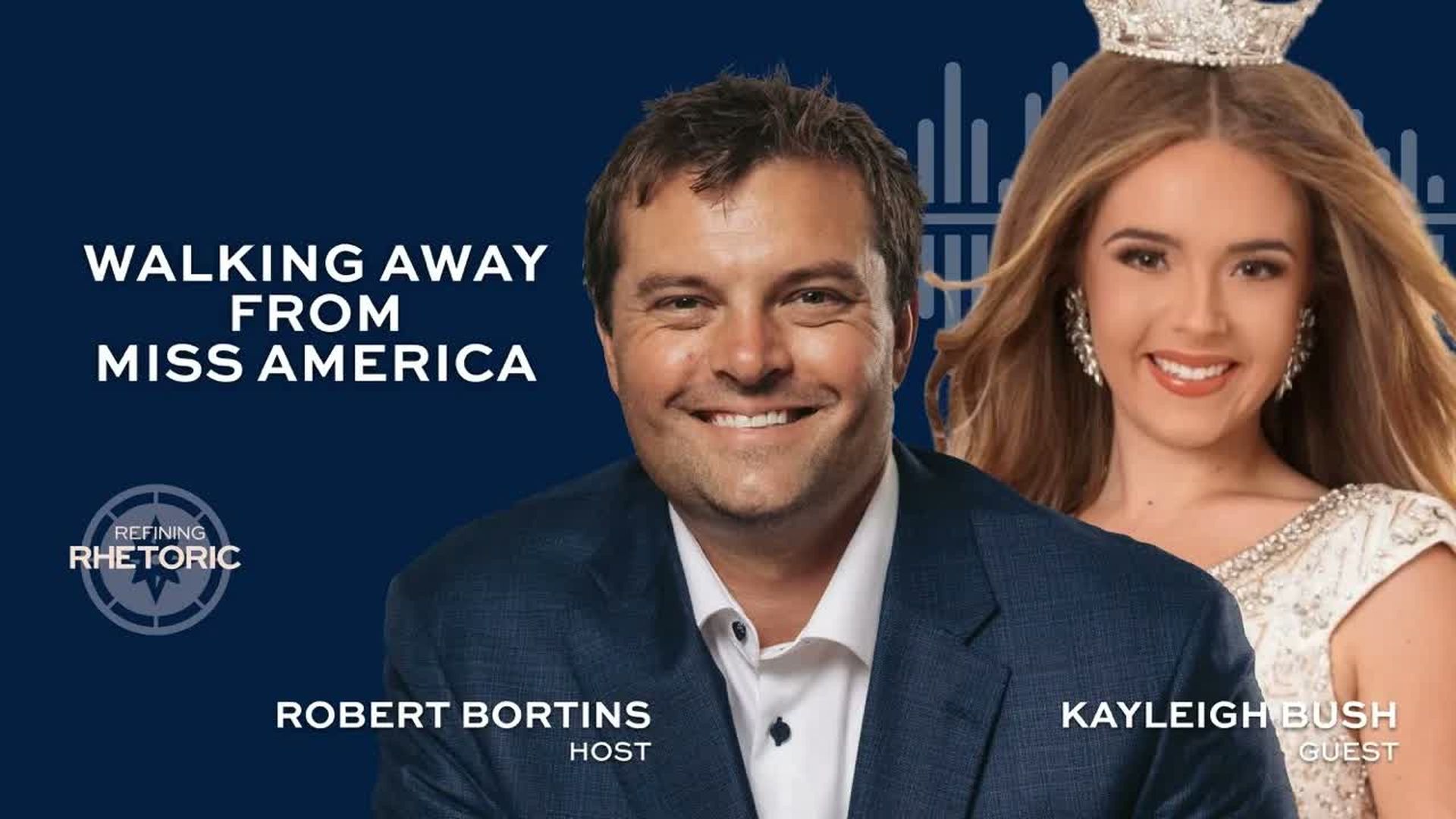 RR12-Why Miss North Florida Walked Away from Miss America - Refining Rhetoric with Robert Bortins