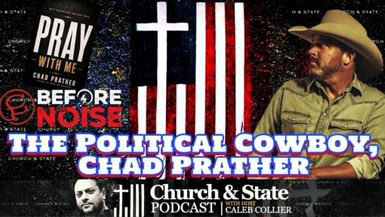 CAS44-The Political Cowboy, Chad Prather - Church and State