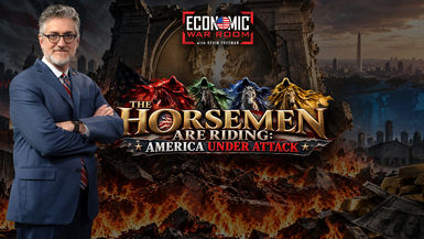 EWR419-THE HORSEMEN ARE RIDING America Under Attack - Economic War Room