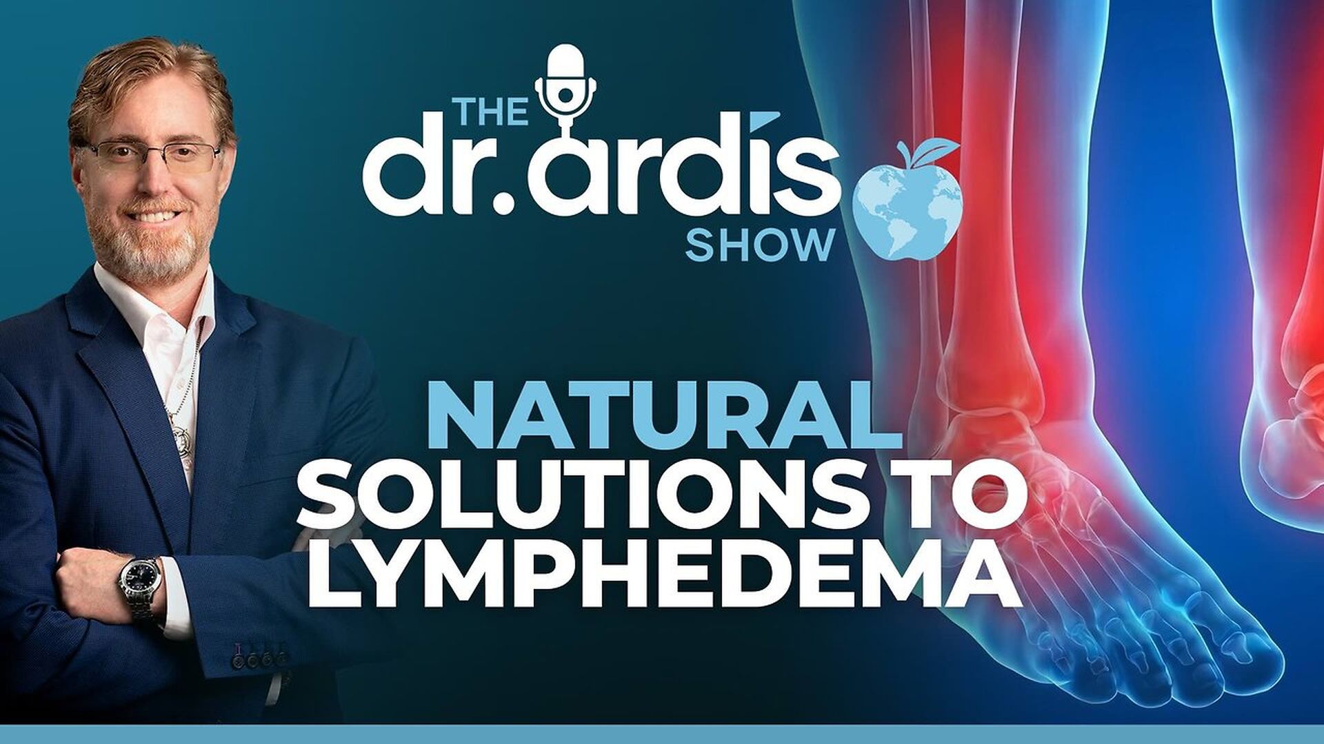 DA198-Natural Solutions to Lymphedema Episode 04.29.2026 - Dr. Ardis Show