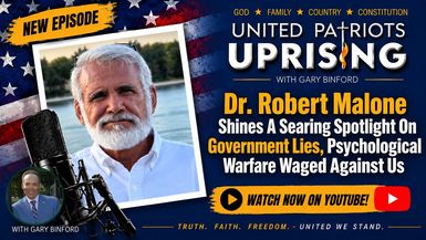 UPA32-Dr Robert Malone Shines A Searing Spotlight On Government Lies Psychological Warfare Used On Us - United Patriots Uprising