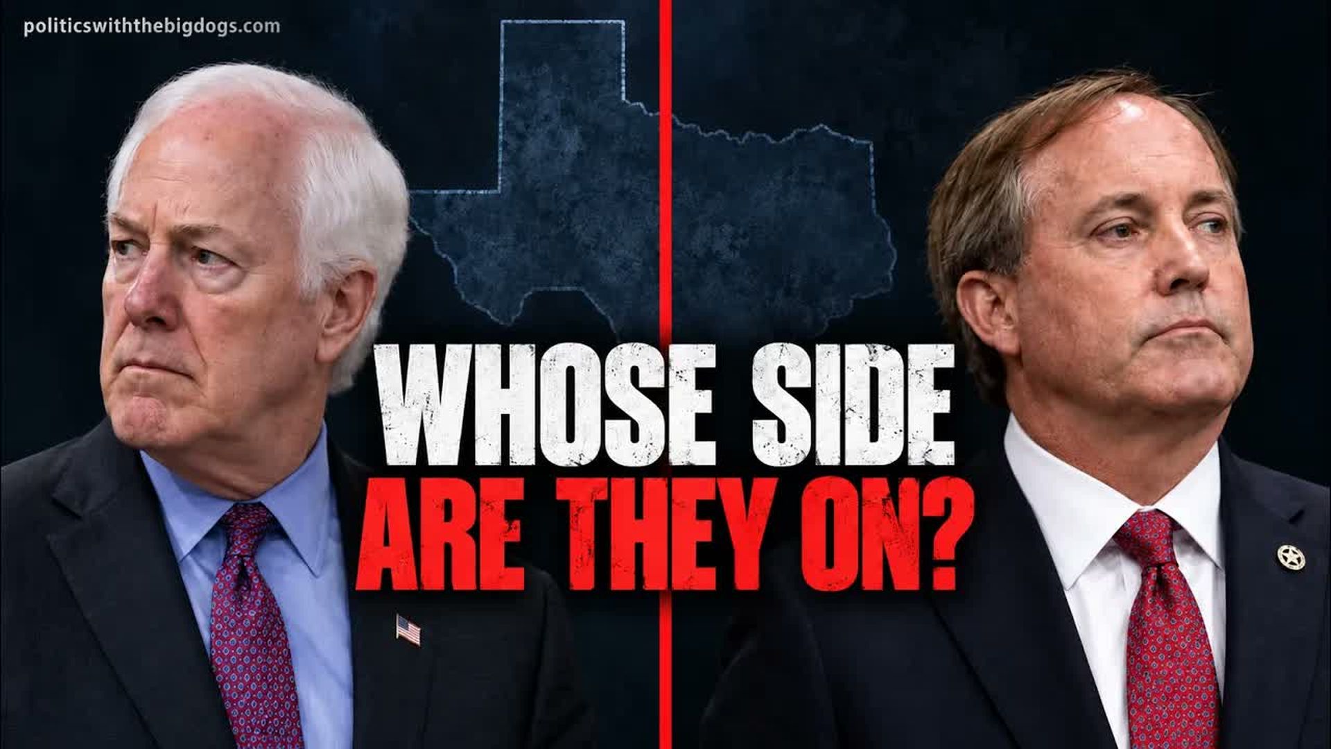 PBD17-John Cornyn Won t Help Ken Paxton as Texas Republicans Sound the Alarm - Politics with the Big Dogs