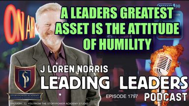 LL1791-A LEADERS GREATEST ASSET IS THE ATTITUDE OF HUMILITY - Leading Leaders - Leading Leaders TV