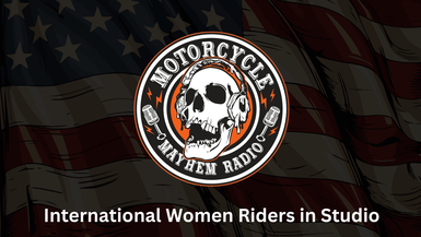 MM13- International Women Riders In Studio - Motorcycle Mayhem Radio
