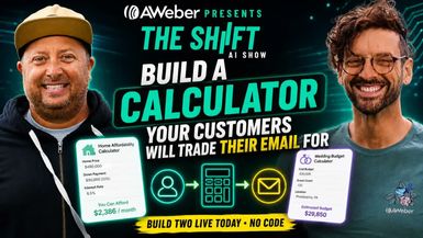 AIS29-Build a Calculator Customers Will Trade Their Email For No Code The Shift AI Show - The Shift - AI Show - Powered by AWeber