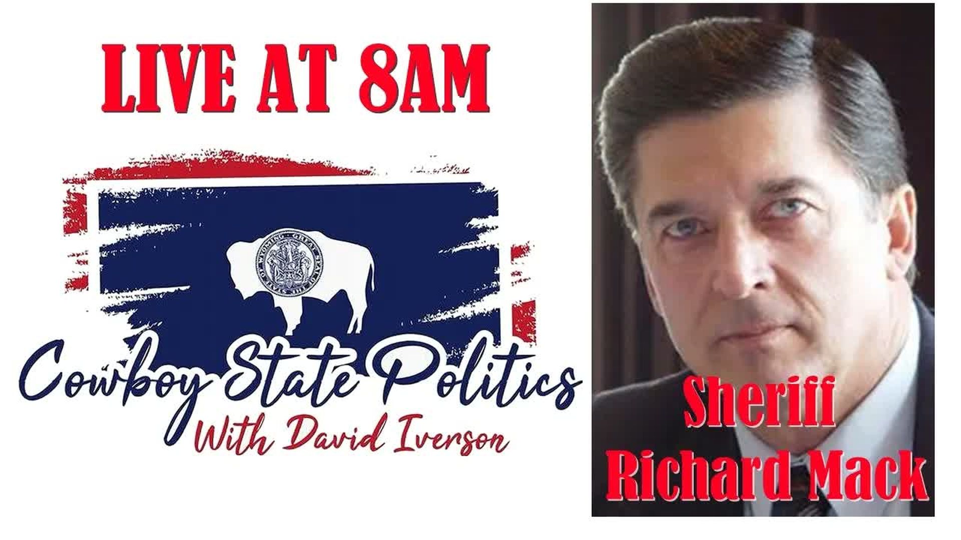 CSP75-Live July 8 - Sheriff Richard Mack - Cowboy State Politics