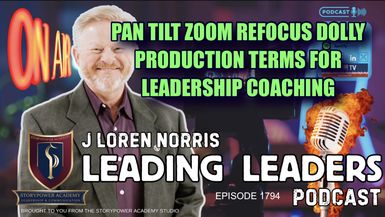 LL1794-PAN TILT ZOOM REFOCUS DOLLY-PRODUCTION TERMS FOR LEADERSHIP COACHING - Leading Leaders - Leading Leaders TV