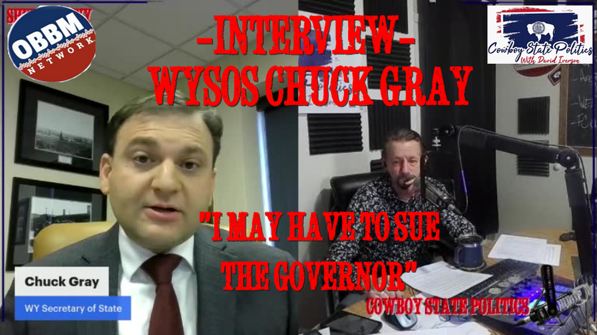 CSP7 - Interview WYSOS Chuck Gray - Cowboy State Politics