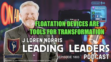 LL1803-Flotation Devices Are Tools For Transformation - Leading Leaders TV