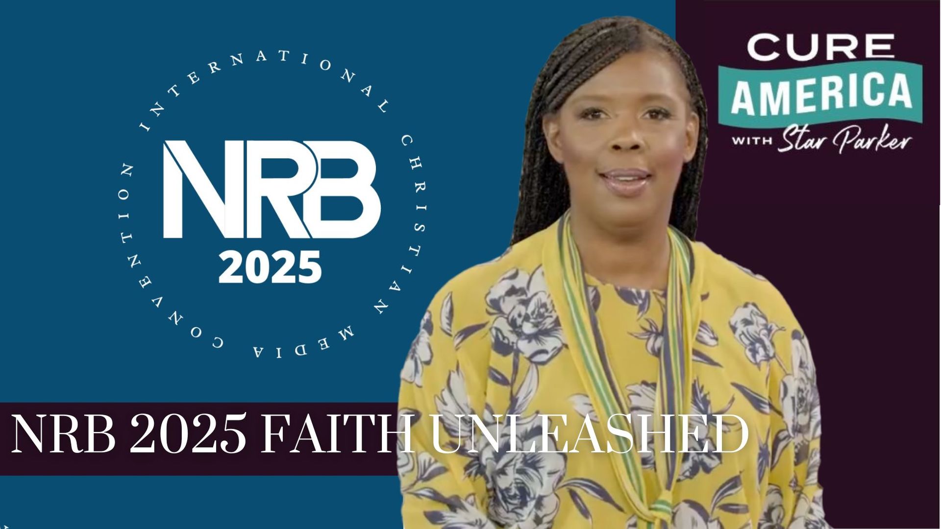 CA246-NRB 2025 Faith Unleashed Part 1 - Cure America