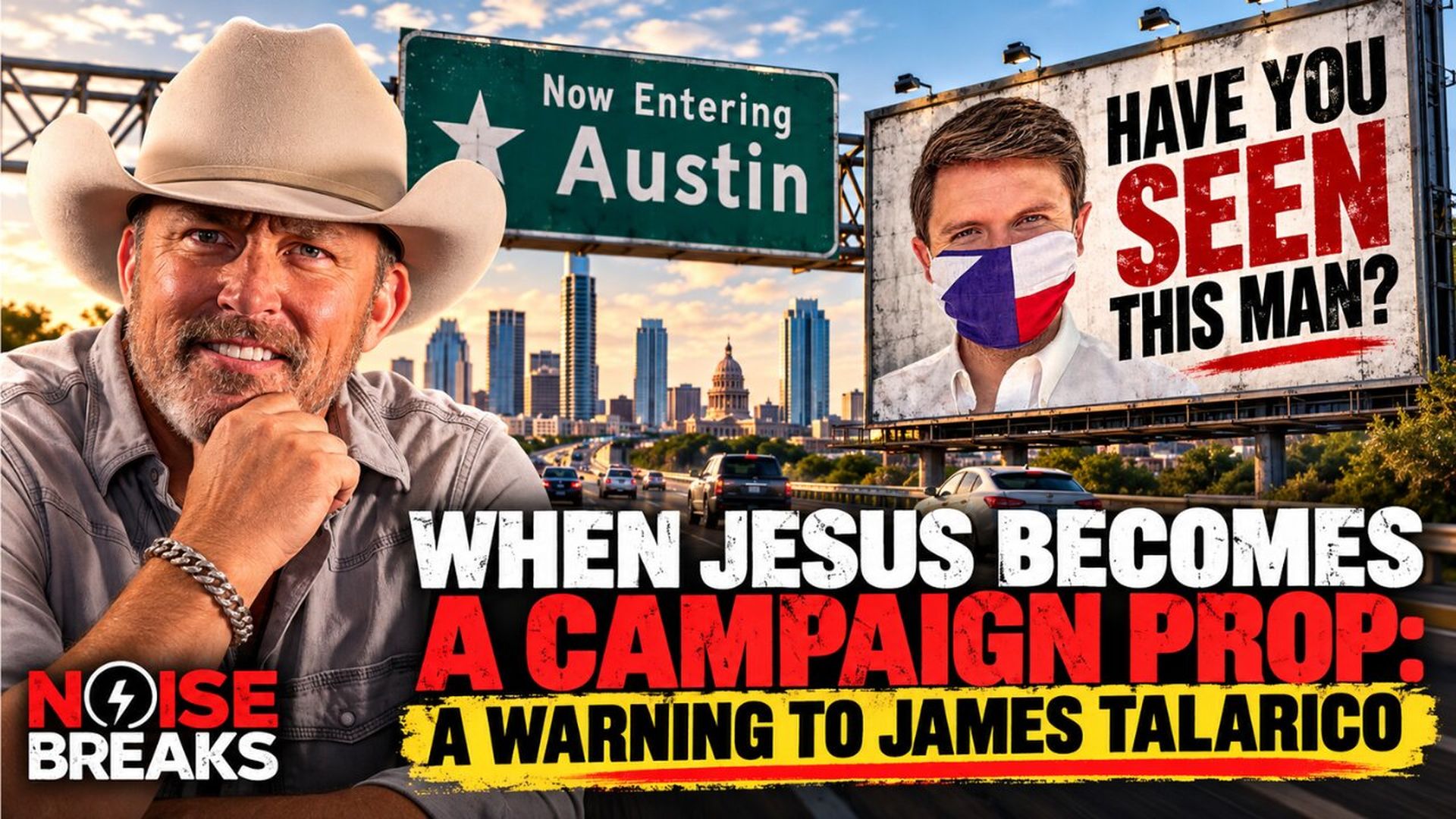 BTN35-When Jesus Becomes a Campaign Prop A Warning to James Talarico - Chad Prather - Before The Noise