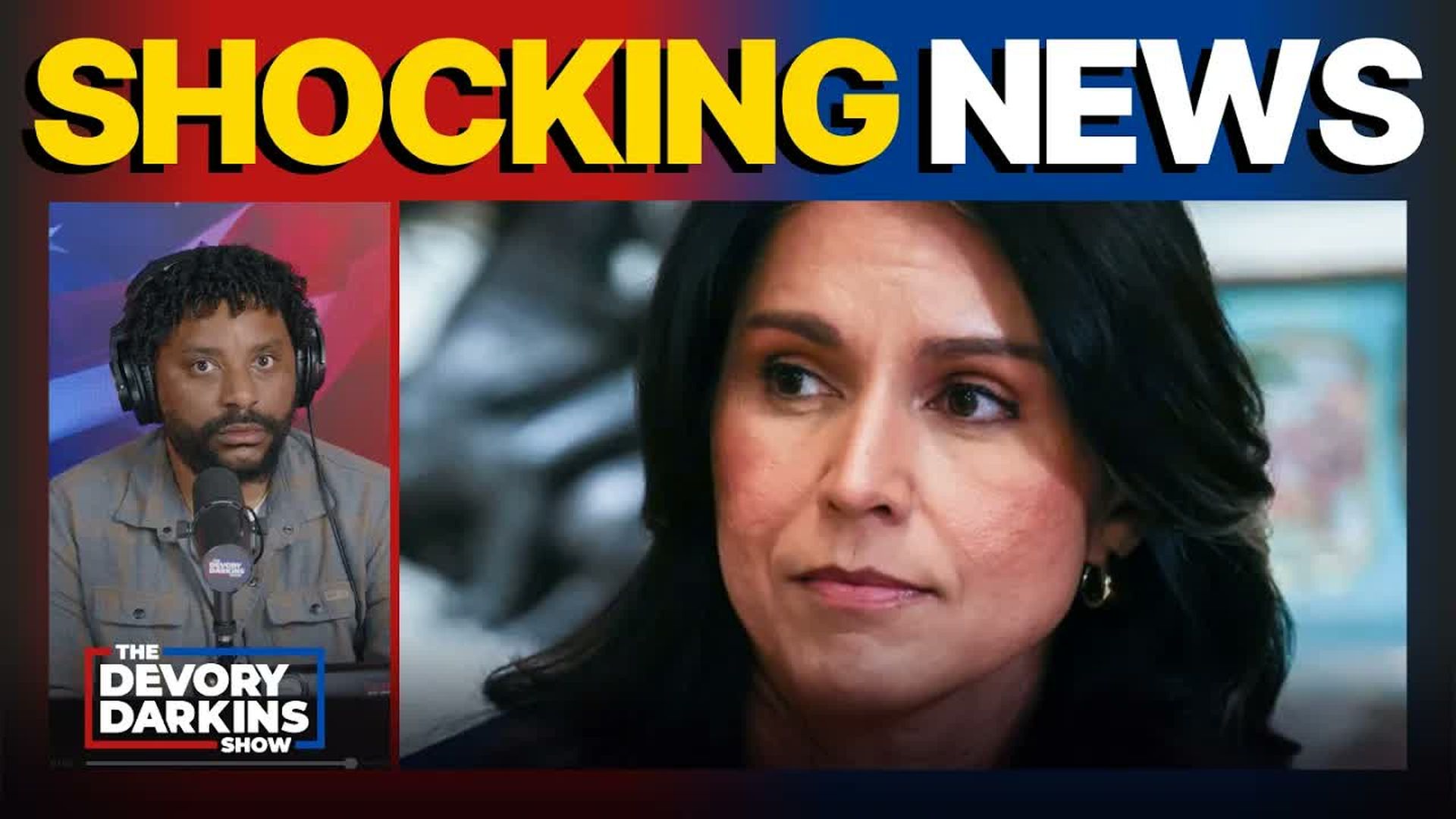 DDS710-Tulsi Gabbard drops SHOCKING NEWS as Newsom gets HUMILIATED BY Chevron - The DeVory Darkins Show