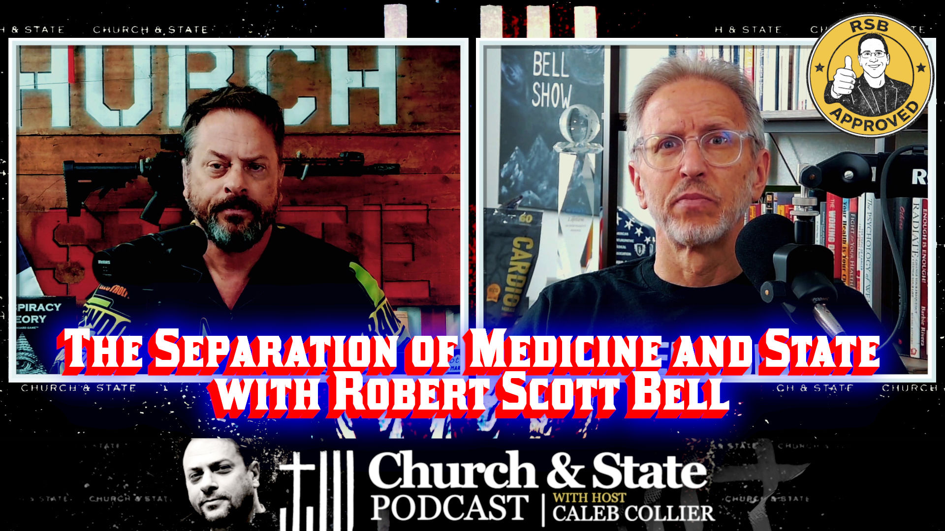 CAS61-The Separation of Medicine and State with Robert Scott Bell - Church and State