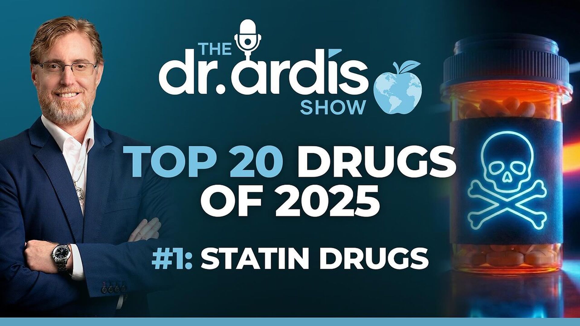 DA202-Top 20 Drugs of 2025 Statin Drugs Episode 05.13.2026 - Dr. Ardis Show