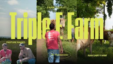 COF6-Supporting Americans With Raw Milk @ Triple E Farms - Check Out The Farms!
