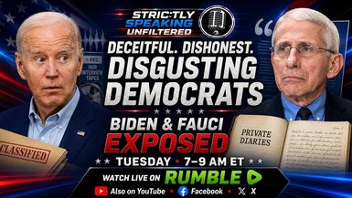 SSU51-Democrats Exposed The Biden Tapes and the Fauci Diaries are released--and theyre spectacular - Strictly Speaking Unfiltered with Bob Frantz