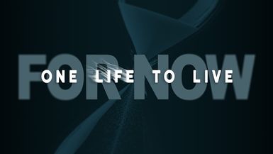 RLJ122-One Life To Live For Now - Real Life with Jack Hibbs