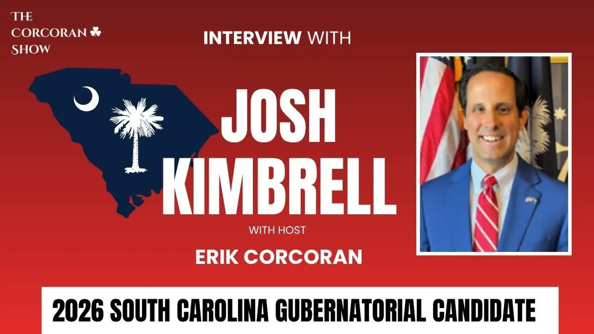 TCS1-Josh Kimbrell SC Gubernatorial Candidate 2026 - The Corcoran Show