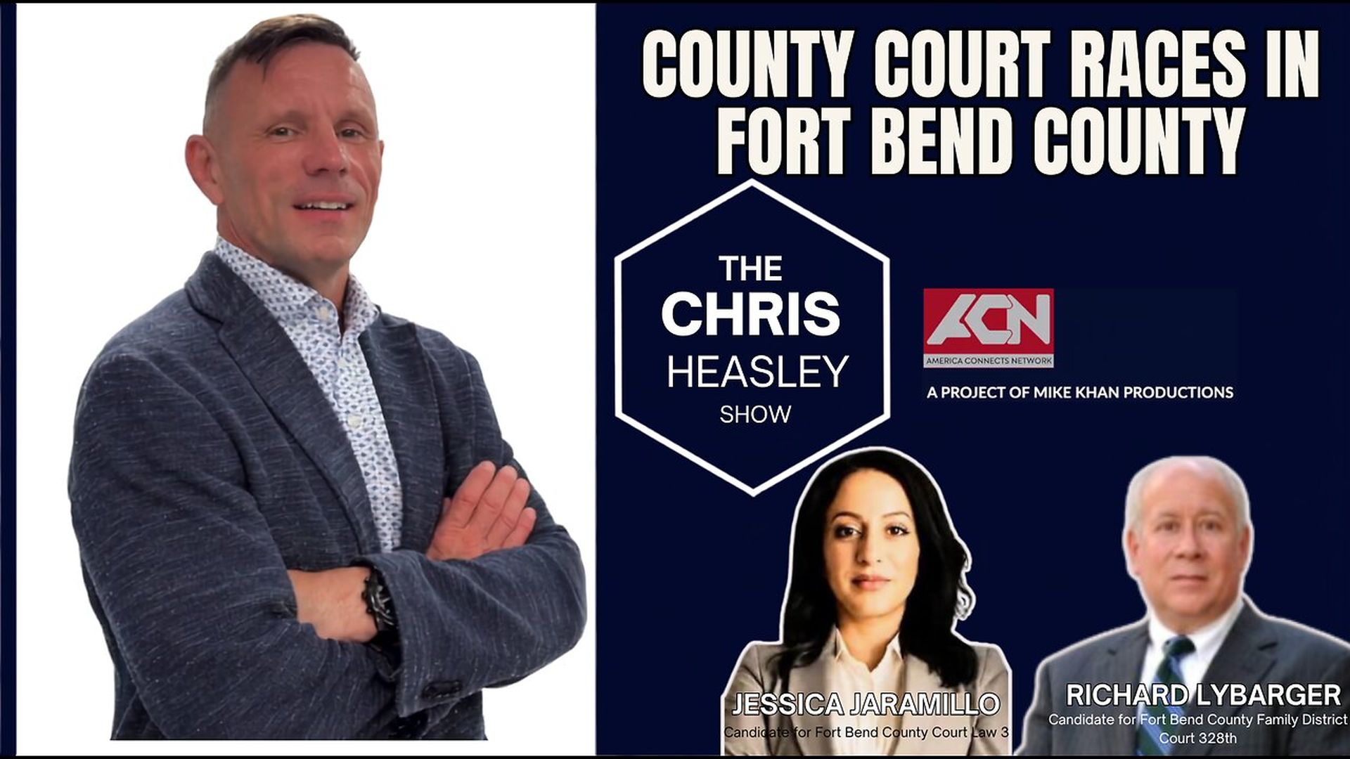 CHS102-COUNTY COURT RACES IN FORT BEND COUNTY - The Chris Heasley Show