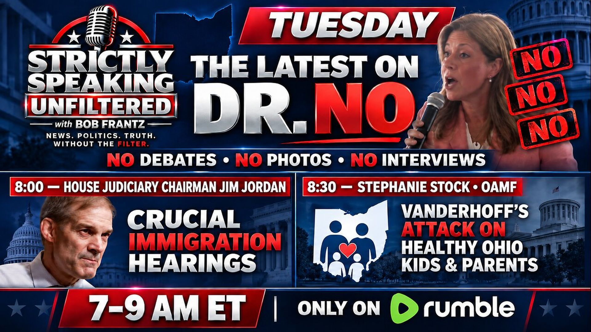 SSU85-Tuesday Congressman Jim Jordan and OAMF Founder Stephanie Stock join the show - Strictly Speaking Unfiltered with Bob Frantz