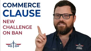 AA132-New Attack Vector - Commerce Clause Challenge to Machine Gun Ban - Armed Attorneys