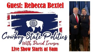 CSP111-Live Sep 1 - Guest Rebecca Bextel - Cowboy State Politics