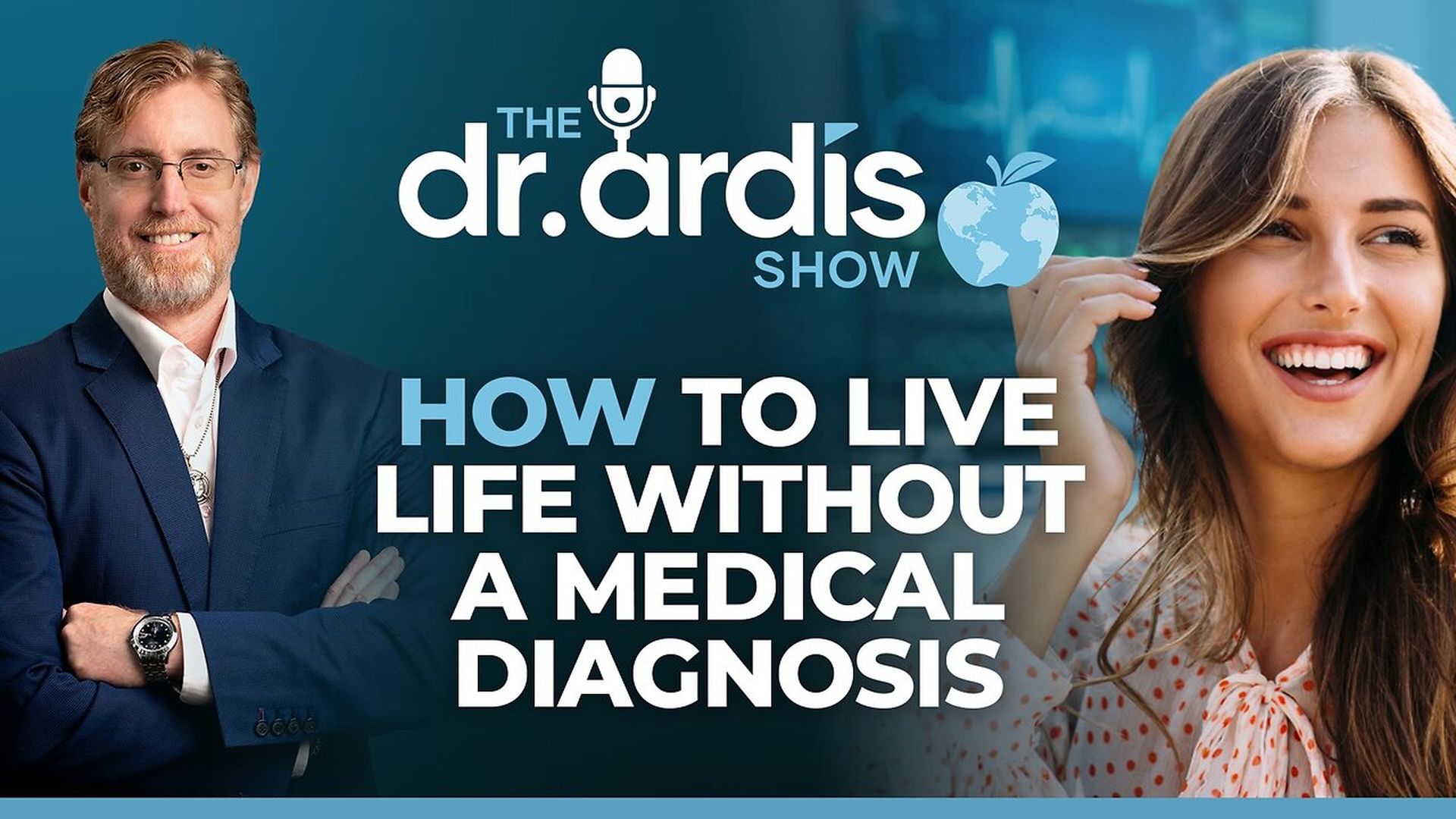 DA195-How to Live Life Without a Medical Diagnosis Episode 04.15.2026 - Dr. Ardis Show