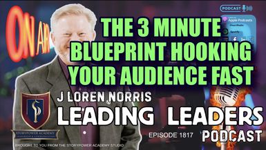 LL1817-The 3 Minute Blueprint-Hooking Your Audience Fast - Leading Leaders - Leading Leaders TV
