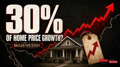 PBD6-Dallas Fed study links illegal immigration to 30% of home-price growth - Politics with the Big Dogs