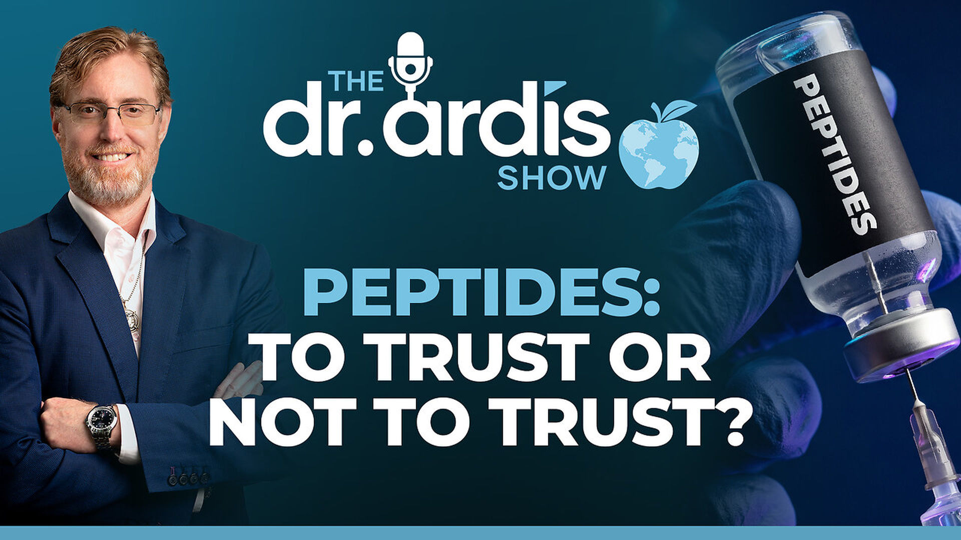 DA220-The Dr Ardis Show Peptides To Trust or Not to Trust - Dr. Ardis Show