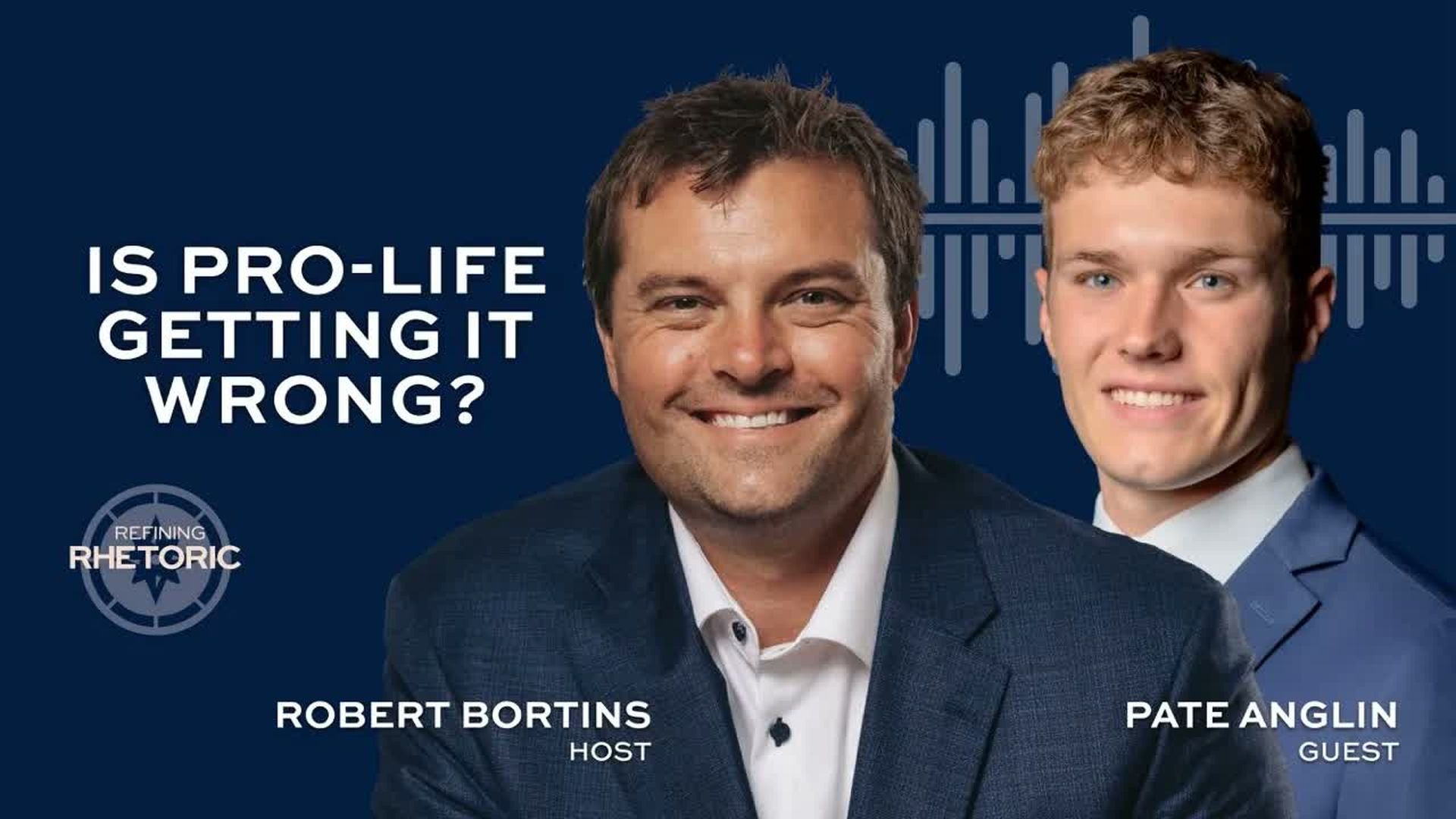 RR19-Is the Pro-Life Movement Getting It Wrong - Refining Rhetoric with Robert Bortins