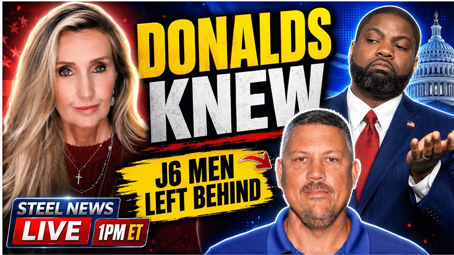 RN214-5-26-26 STEEL NEWS BYRON DONALDS KNEW - J6 MEN LEFT BEHIND 1 - Steel News With Ann Vandersteel