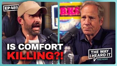 TWI489-Why The Easy Life Isn t Making Us Happier Michael Easter 489 The Way I Heard It - The Way I Heard it With Mike Rowe