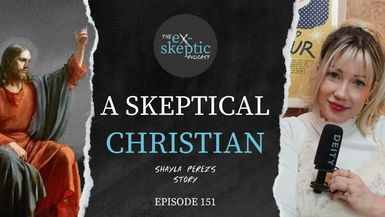 EXS5-A Skeptical Christian - Shayla Perez s Story - eX-skeptic
