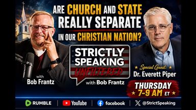 SSU50-What role--if any--should Christianity play in the United States Lets discuss - Strictly Speaking Unfiltered with Bob Frantz